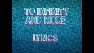 To infinity and more lyrics
