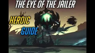 The Eye of the Jailer - Normal & Heroic Guide – Sanctum of Domination – Shadowlands PTR