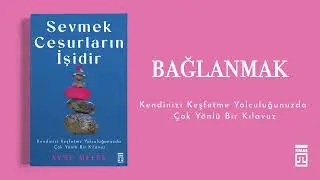 Bağlanmak | Ayşe Melek ile Kendimizi Keşfetme Kılavuzu