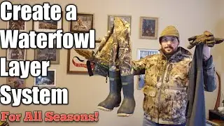 Layer Clothes For Waterfowl Hunting