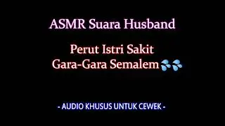Gara Gara Semalam - ASMR Husband Indonesia | asmr suara cowok