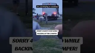 BACKING UP THE CAMPER ( FAIL )