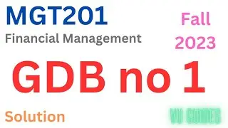 MGT201 GDB Solution Fall2023 / MGT201 GDB solution 2023/2024 #mgt201 #gdb #solution