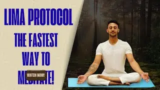 LIMA Protocol - The Fastest Way to Meditate!
