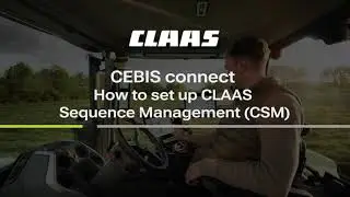 #11 CEBIS connect Tutorial - How to set up CLAAS Sequence Management (CSM)