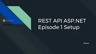 ASP.NET RESTAPI Episode 1 Setup