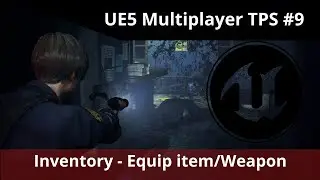 UE5 Multiplayer TPS tutorial #9 - Equip weapon or Item from inventory