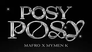 Mafro Martiora - POSY POSY ft. MyMen Kaid
