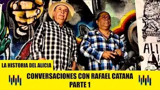 Multiforo Alicia - Conversaciones con Rafael Catana  (Parte 1)