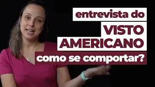 VISTO AMERICANO: como é a entrevista do visto americano