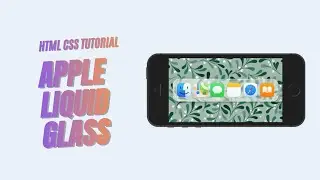 Apple Liquid Glass - HTML CSS Tutorial