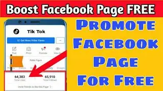 How to boost Facebook Page for free | Complete Facebook Page Likes and Follower In One Week 100% wor