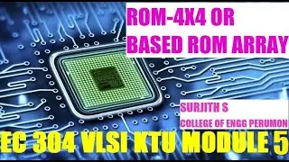 Read only memory -ROM,4X4 MOS ROM CELL - OR BASED ROM KTU VLSI EC 304 S6