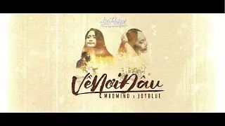 Về Nơi Đâu - Mad Wind x JoyBlue 