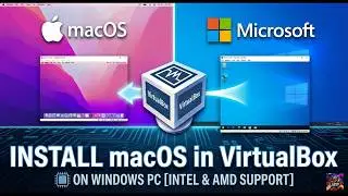 Install macOS in VirtualBox on Windows PC [Intel & AMD]