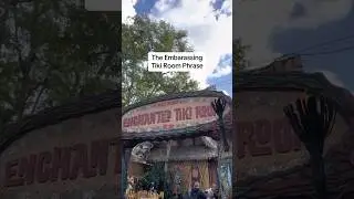 The Embarassing Tiki Room Phrase 