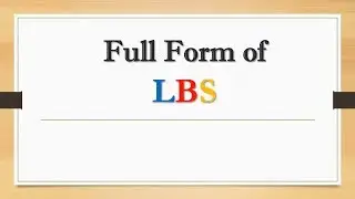 Full Form of LBS || Did You Know?