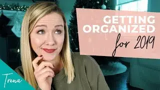 9 Ways To Get Your Life Organized in 2019