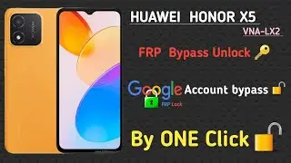 HUAWEI HONOR X5 FRP Bypass | VNA-LX2 Google Account Unlock By One Click Bypass Done ✔️ HONOR X6