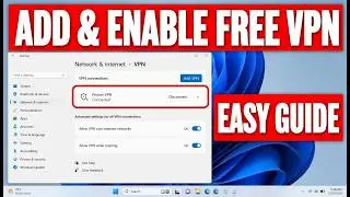 How to Add Free VPN in WIndow 10 & 11 (STEP-BY-STEP)
