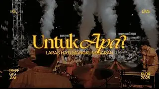 Traffic Jam - Untuk Apa? | Live at Laras Hati Mangkunegaran