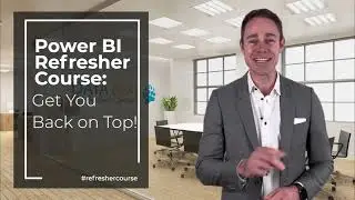 Power BI Refresher Course
