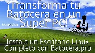 ¡Transforma tu Batocera en un Super PC! 🚀 Instala un Escritorio Linux Completo con Batocera.pro