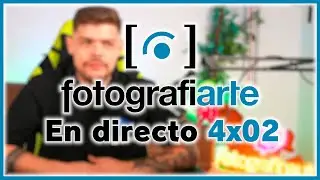 Fotografiarte en Directo 4X02 | 11/09/24 | Preguntas y Respuestas
