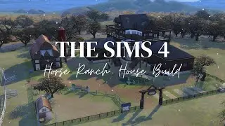 THE SIMS 4 HORSE RANCH LP | HOUSE SPEED BUILD