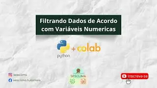 Filtrando dados de acordo com variáveis numericas