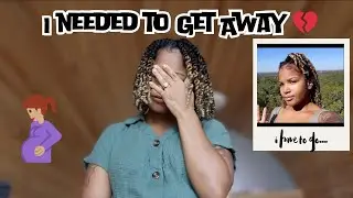 I needed to get away 💔