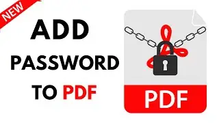 How To Add Password To PDF | Protect PDF with Password | Set Password to PDF File