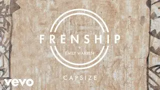 Frenship & Emily Warren - Capsize (Audio)