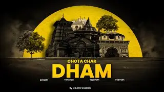 Chota Char Dham Yatra || Trailer || Kedarnath, Badrinath, Gangotri, Yamunotri