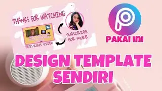 CARA MEMBUAT DESIGN TEMPLATE SENDIRI UNTUK CLOSING YOUTUBE PAKAI APLIKASI PICSART | NADIA EKA PUTRI