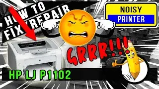 How To Fix Repair | Noisy Printer | Hp Laserjet P1102