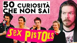 SEX PISTOLS - 50 Curiosità CHE NON SAI!