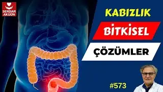 573. Kabızlık, Bitkisel Reçete , Kabızlık Bitkisel Çözümler, Prof.Dr.Serdar Akgün,  Tıp Videoları