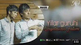 Yillar guruhi - Qaydasan gulim | Йиллар гурухи - Кайдасан гулим (music version)