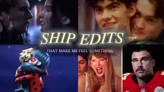 ship edits that make me feel something😭