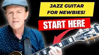 Beginner's Guide to Jazz Guitar: Start Playing Today!