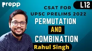 L12 : Permutation and Combination | CSAT course for UPSC prelims 2022