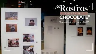 Muestra Fotográfica Rostros detrás del chocolate