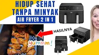 Hidup Sehat Tanpa Minyak | 2 in 1 Air Fryer Kapasitas Terbesar