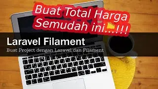 Laravel Project Kasir #15 Tabel - Buat Total Harga Bisa Semudah ini ???