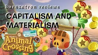 Capitalism and Materialism - A Review of Animal Crossing: New Horizons