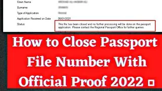 How to close passport file number online with official proof 2022 | Close Passport file online proof