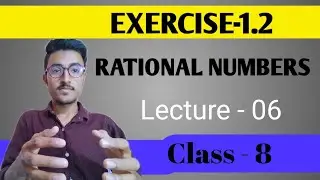 Exercise 1.2 rational numbers class 8 Ncert || by faizan ul hasan