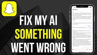 How to Fix My AI “Something Went Wrong” Error on Snapchat My AI Something Went Wrong Solved!  2024