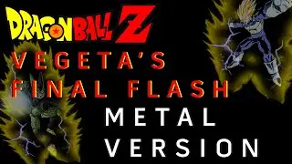 Vegeta's Final Flash Against Cell (Metal theme version)